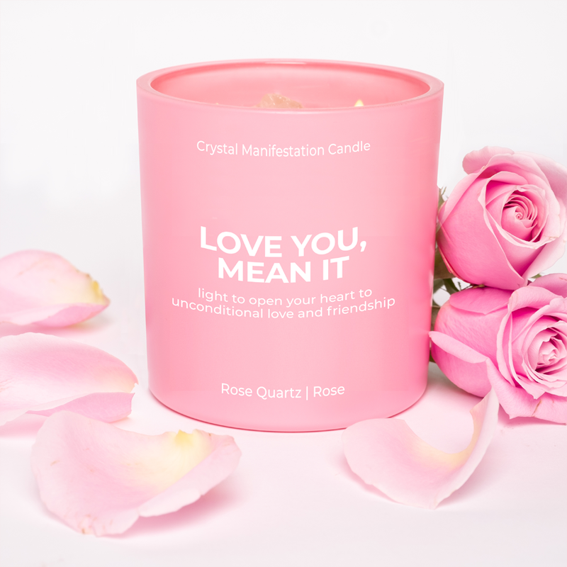 "Love You, Mean It" Crystal Manifestation Candle - Rose Scented with Rose Quartz