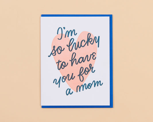 Lucky You're My Mom Card